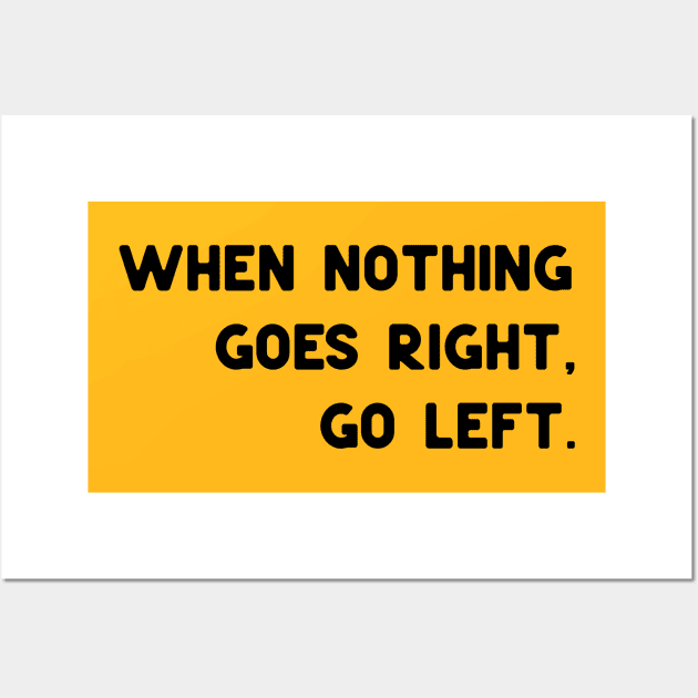 Go left Wall Art by ninoladesign